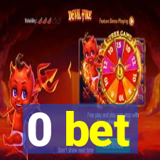 0 bet