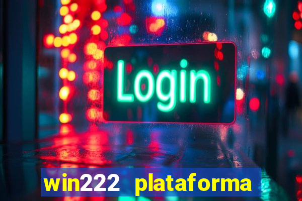 win222 plataforma de jogos