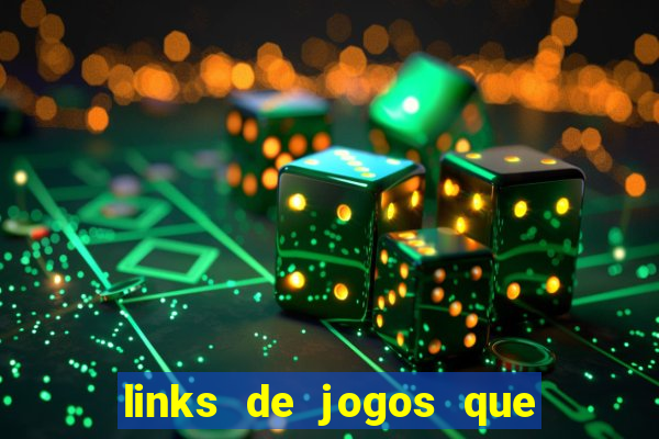 links de jogos que ganha dinheiro