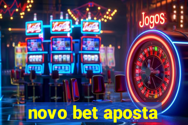 novo bet aposta