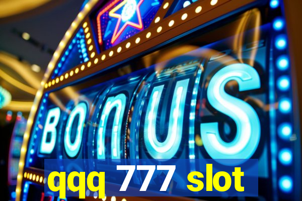 qqq 777 slot