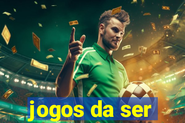 jogos da ser