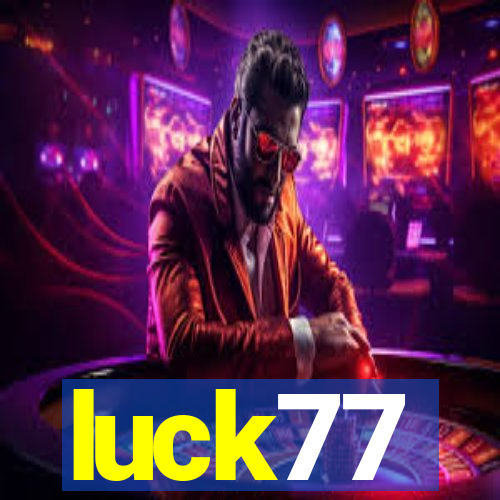 luck77