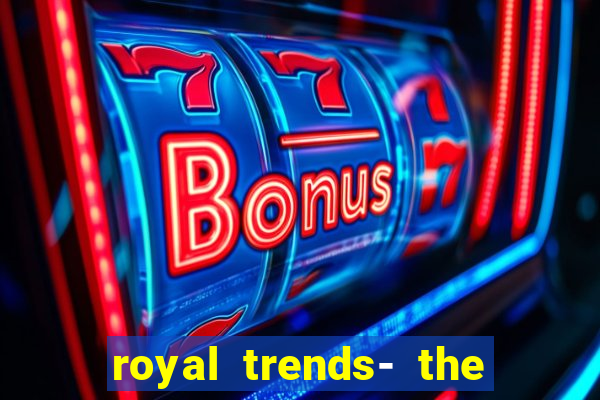 royal trends- the phone store