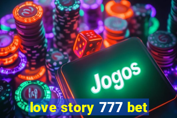 love story 777 bet