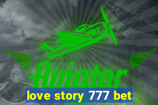 love story 777 bet