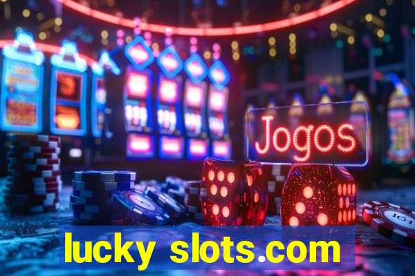 lucky slots.com