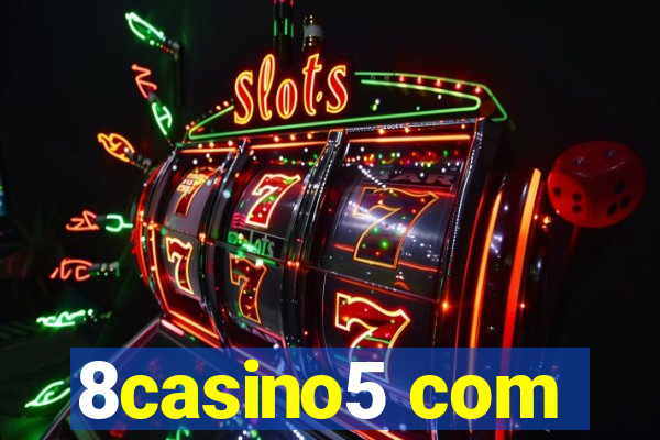 8casino5 com