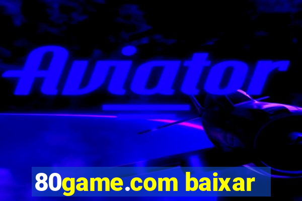 80game.com baixar