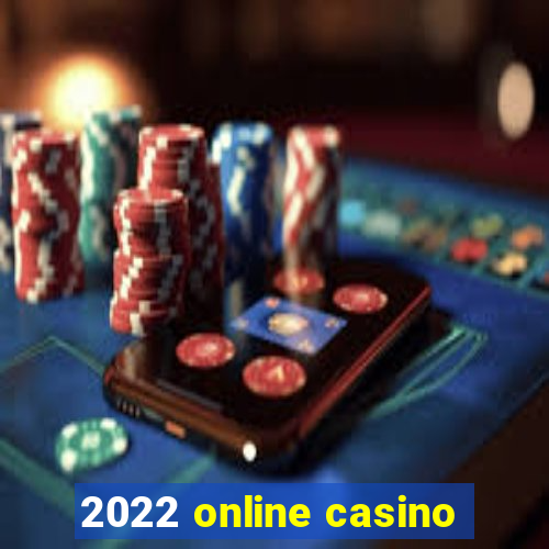 2022 online casino