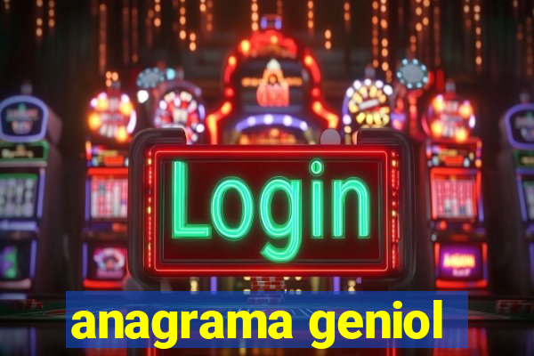 anagrama geniol