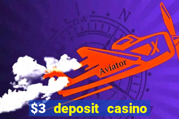 $3 deposit casino nz 2022