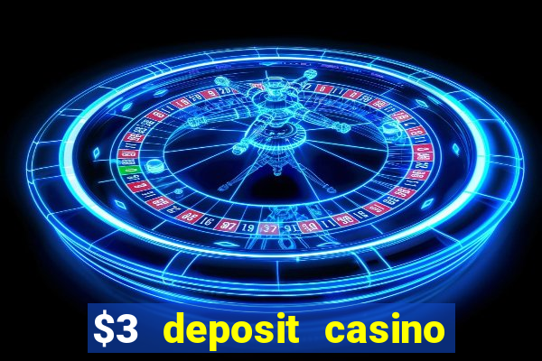 $3 deposit casino nz 2022