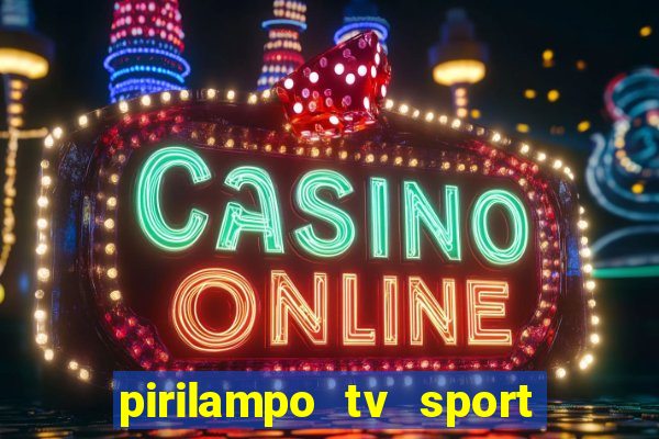 pirilampo tv sport tv 1