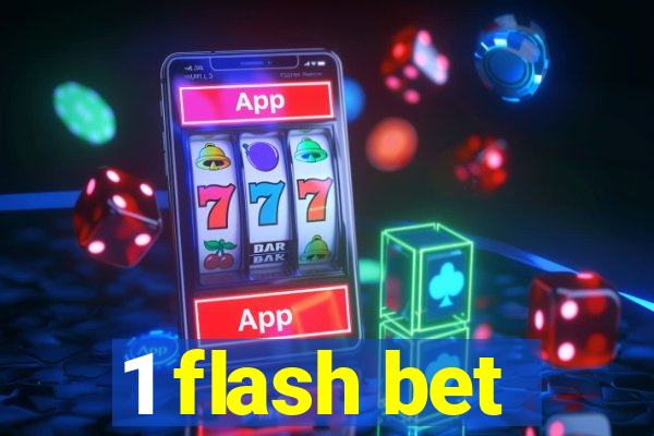 1 flash bet