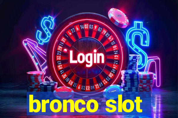 bronco slot