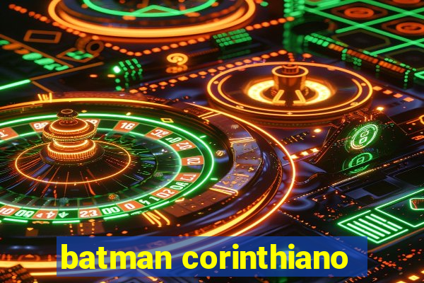 batman corinthiano