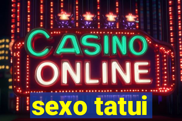 sexo tatui