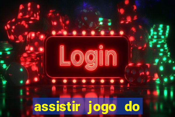 assistir jogo do flamengo globo play