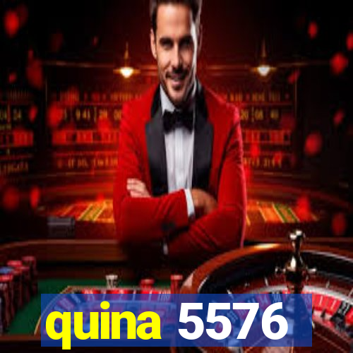 quina 5576