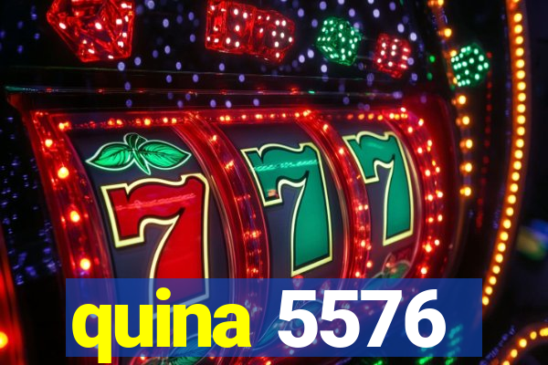 quina 5576