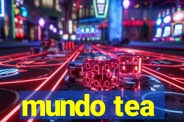 mundo tea