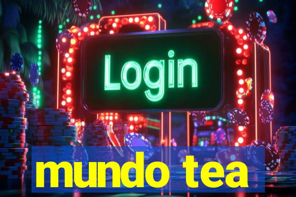 mundo tea