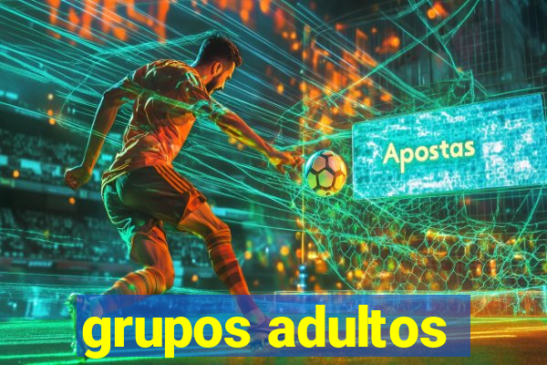 grupos adultos