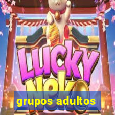 grupos adultos