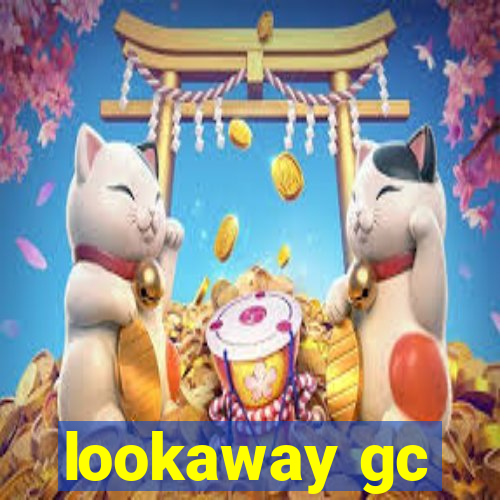 lookaway gc