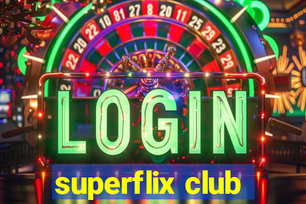 superflix club