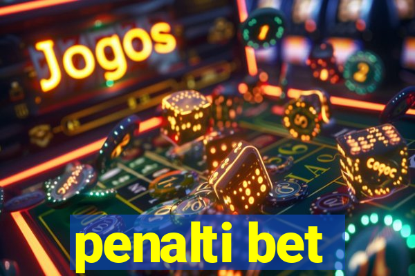 penalti bet