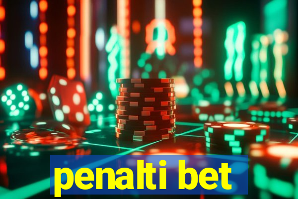 penalti bet