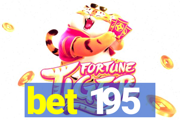 bet 195