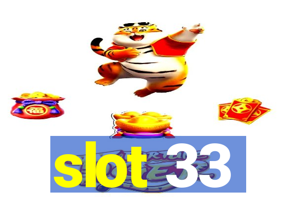 slot 33