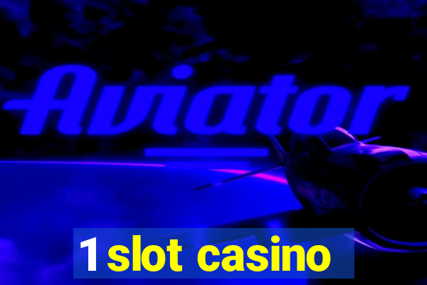 1 slot casino