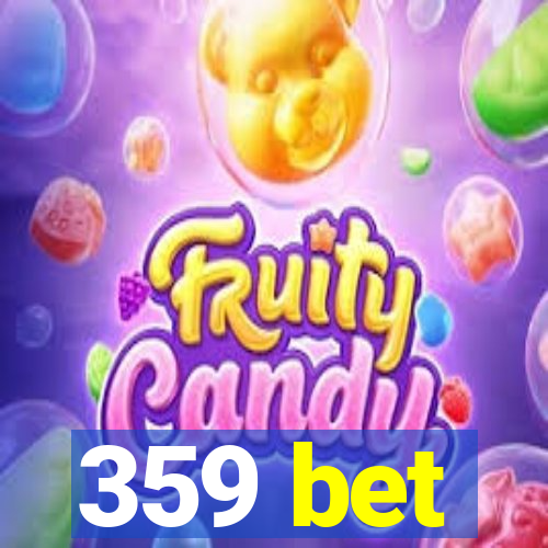 359 bet