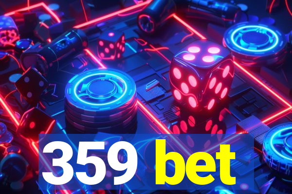 359 bet