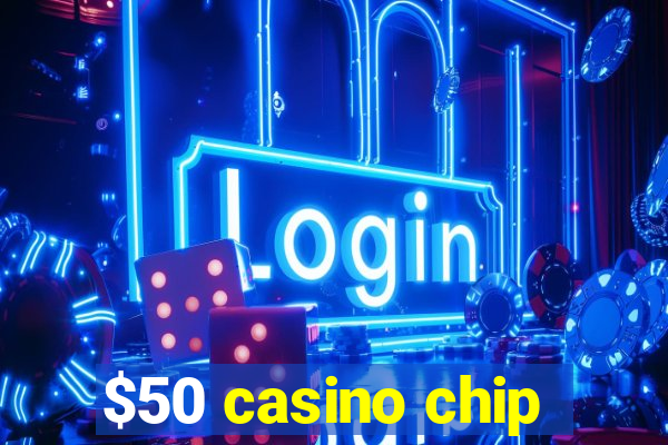 $50 casino chip