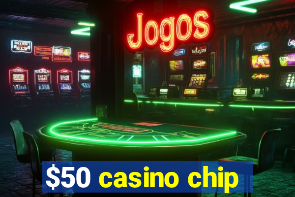 $50 casino chip