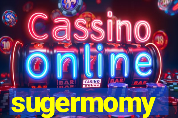 sugermomy