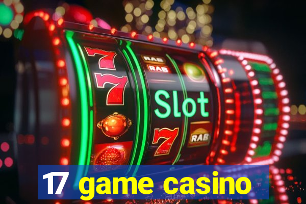 17 game casino