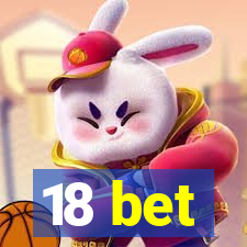 18 bet