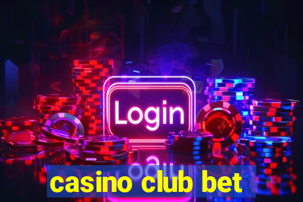 casino club bet