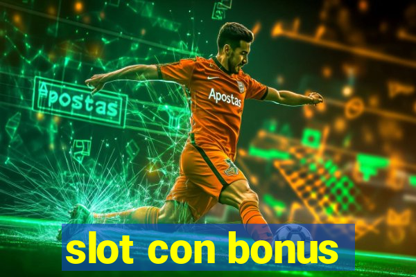 slot con bonus