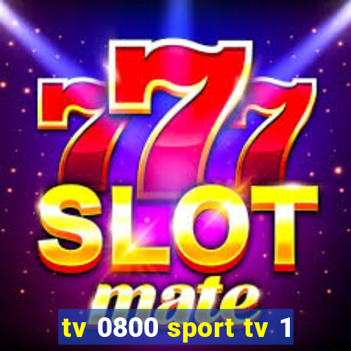 tv 0800 sport tv 1