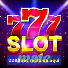 2288bet reclame aqui