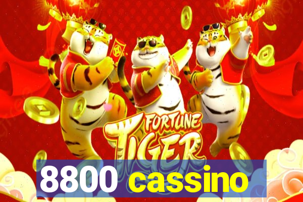 8800 cassino