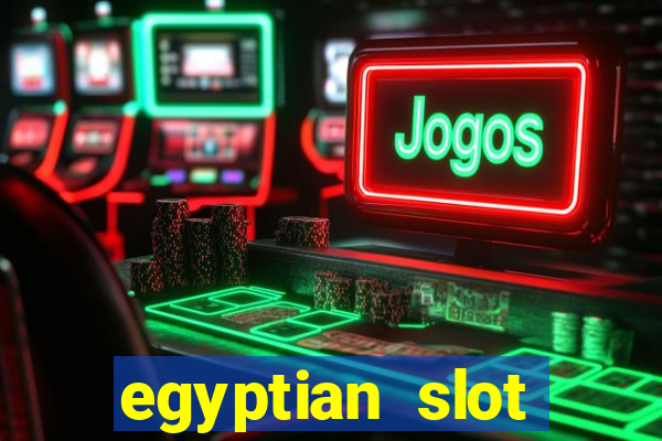 egyptian slot machine games