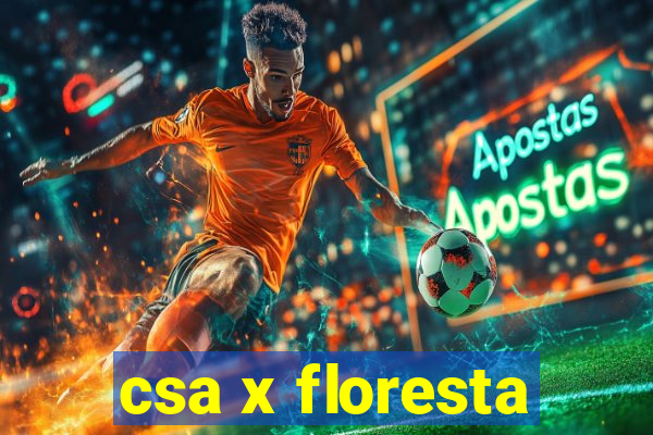 csa x floresta